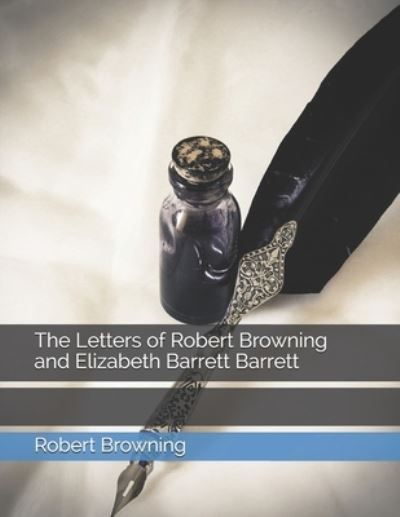 Cover for Elizabeth Barrett Browning · The Letters of Robert Browning and Elizabeth Barrett Barrett (Paperback Book) (2021)