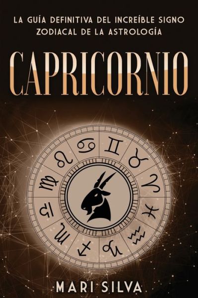 Capricornio - Mari Silva - Książki - Independently Published - 9798733620633 - 5 kwietnia 2021