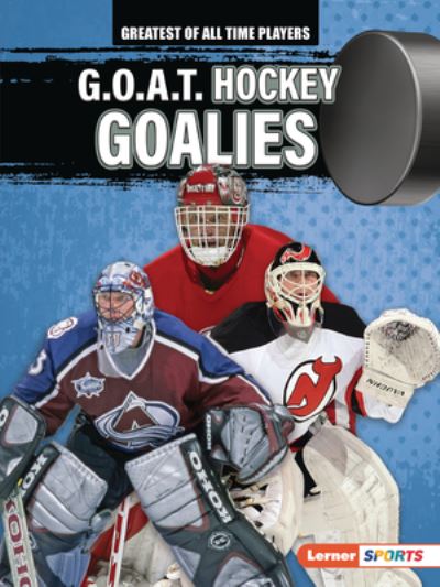 Cover for Josh Anderson · G. O. A. T. Hockey Goalies (Bok) (2024)