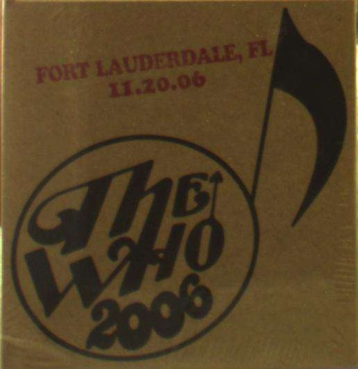 Cover for The Who · Live: Fort Lauderdale Fl 11/20/06 (CD) (2019)
