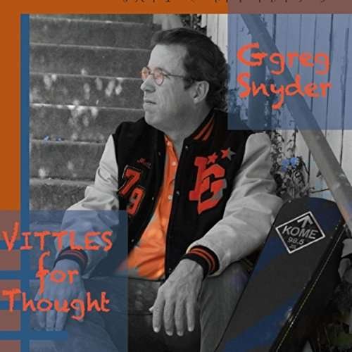 Vittles for Thought - Ggreg Snyder - Musiikki - Guano Records & Sound - 0640947218634 - perjantai 23. lokakuuta 2015