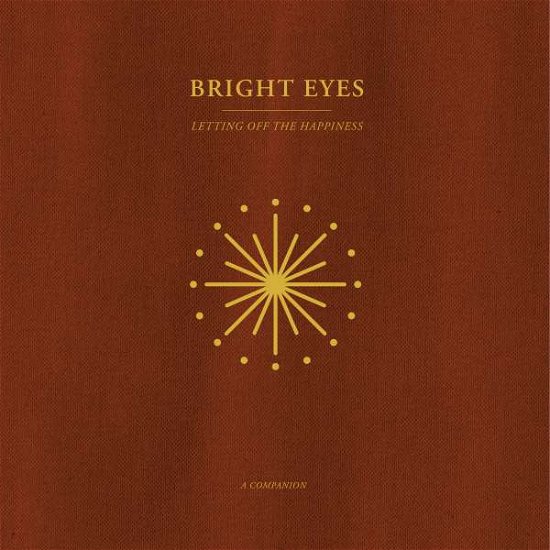 Cover for Bright Eyes · Letting off the Happiness: a Companion (Opaque Gold Vinyl) (12&quot;) (2022)