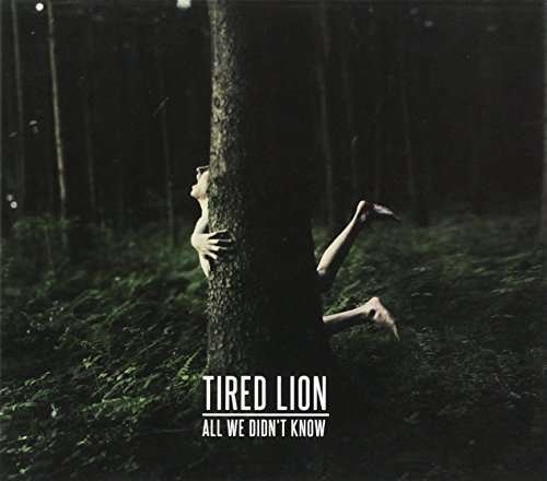 Cover for Tired Lion · All We Didn't Know (CD) (2013)