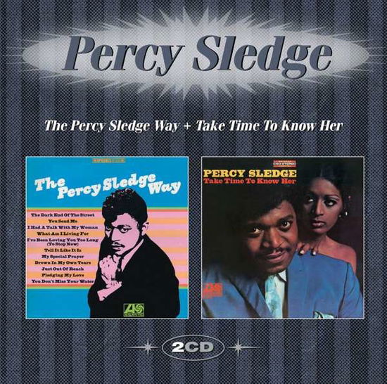 Percy Sledge Way & Take Time T - Percy Sledge - Musiikki - EDSEL - 0740155711634 - perjantai 18. marraskuuta 2016