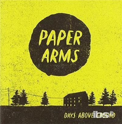Cover for Paper Arms · Days Above Ground (CD) (2015)