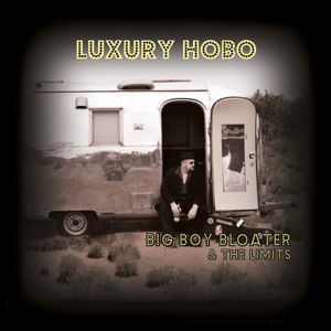 Luxury Hobo - Big Boy Bloater & The Limits - Musik - PROVOGUE - 0819873012634 - 25. februar 2016