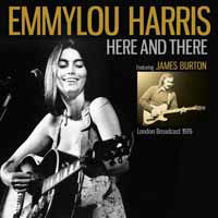 Here and There - Emmylou Harris - Muziek - GO FASTER RECORDS - 0823564032634 - 1 mei 2020