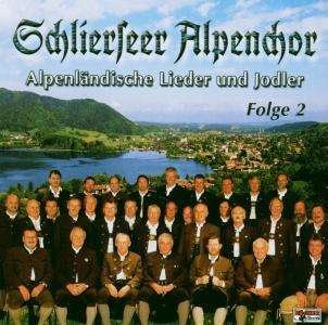 Cover for Schlierseer Alpenchor · Alpenl.lieder U.jodler 2 (CD) (2003)