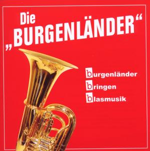 Burgenländer Bringen Blasmusik - Die-bbb Burgenländer - Musiikki - BOGNE - 4012897134634 - maanantai 8. kesäkuuta 2009