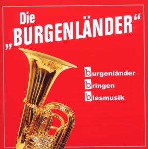 Cover for Die-bbb Burgenländer · Burgenländer Bringen Blasmusik (CD) (2009)