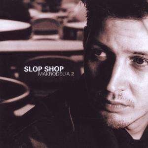 Cover for Slop Shop · Makrodelia 2 (CD) [Limited edition] (2021)