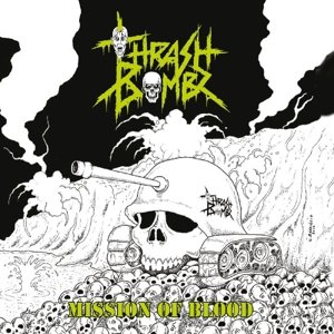 Cover for Thrash Bombz · Mission of Blood (CD)