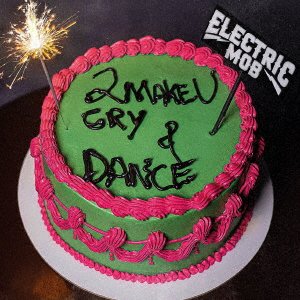2 Make U Cry & Dance - Electric Mob - Musikk - MARQUIS INCORPORATED - 4527516021634 - 27. januar 2023