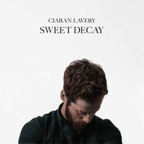 Cover for Ciaran Lavery · Sweet Decay (CD) [Digipak] (2018)