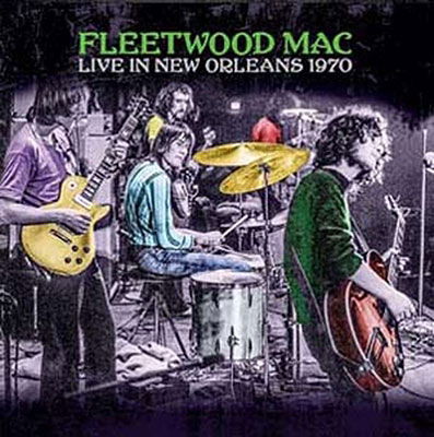 Cover for Fleetwood Mac · Live In New Orleans 1970 (Light Green Vinyl) (LP) (2022)