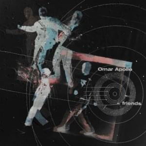 Cover for Omar Apollo · Friends (LP) [Anniversary edition] (2024)