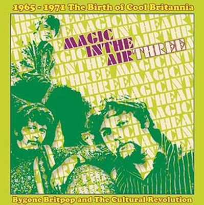 Cover for Magic in the Air Three · Magic in the Air Three; 1965-1971 the Birth of Cool Britannia (CD) (2022)