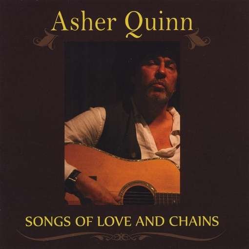Cover for Quinn,asher (Asha) · Songs of Love &amp; Chains (CD) (2011)