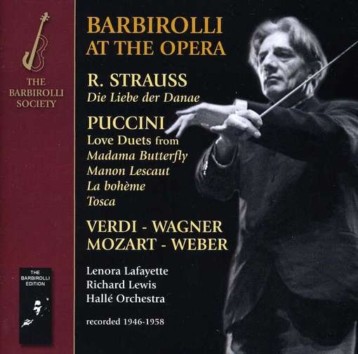 Barbirolli at the Opera - Barbirolli,john / Lafayette,lenora - Music - BARBIROLLI SOCIETY - 5060181660634 - August 21, 2012