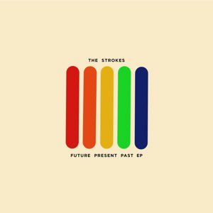 Cover for The Strokes · Future Present Past [EP] (10&quot;) (2016)
