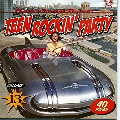 Teen Rockin' Party 13 / Various - Teen Rockin' Party 13 / Various - Muziek - CLASSICS - 7340049307634 - 18 april 2017