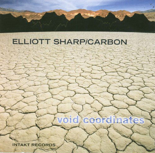 Void Coordinates - Eliott Sharp - Muzyka - INTAKT - 7640120191634 - 1 sierpnia 2010