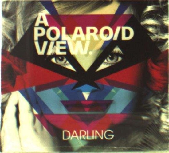 Cover for A Polaroid View · Darling (CD) (2013)