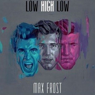 Max Frost-low High Low - Max Frost - Música - Mis - 9340650019634 - 28 de outubro de 2016