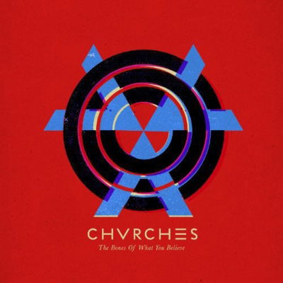 Bones of What You Believe - Chvrches - Musik - LIBERATION - 9341004020634 - 20 september 2013
