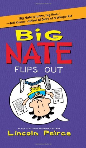Cover for Lincoln Peirce · Big Nate Flips Out - Big Nate (Gebundenes Buch) (2013)
