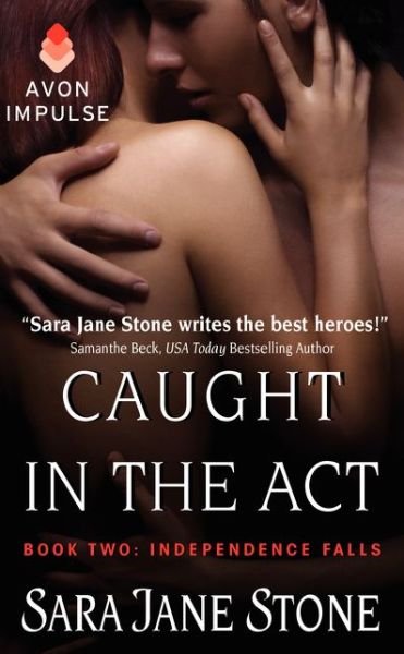 Cover for Sara Jane Stone · Caught in the Act: Book Two: Independence Falls - Independence Falls (Paperback Book) (2014)