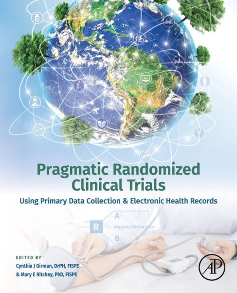 Pragmatic Randomized Clinical Trials: Using Primary Data Collection and Electronic Health Records - - Livros - Elsevier Science Publishing Co Inc - 9780128176634 - 14 de abril de 2021