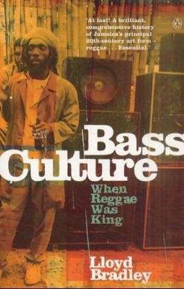 Cover for Bass Culture · When Reggae Was King (Book) (2017)