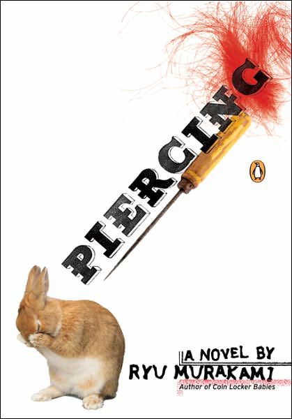 Piercing - Ryu Murakami - Books - Penguin Publishing Group - 9780143038634 - April 1, 2007