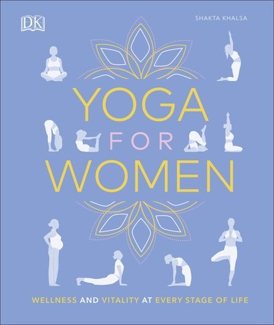 Cover for Lana April Reed · Yoga for Women: Wellness and Vitality at Every Stage of Life (Hardcover bog) (2019)