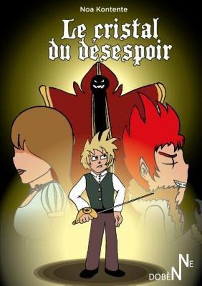 Cover for Noa Kontente · Le Cristal du desespoir (Pocketbok) (2017)