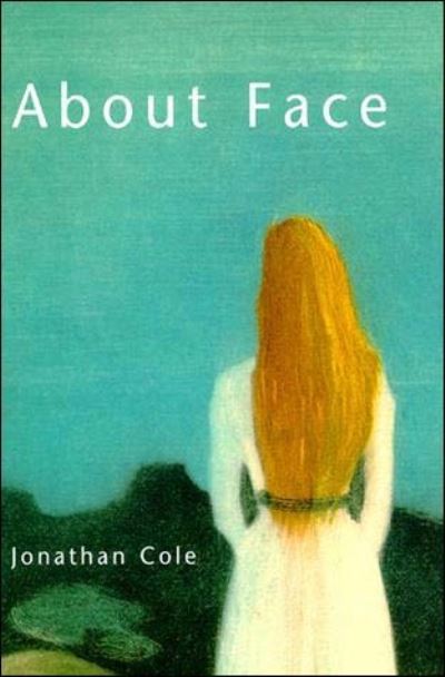 About Face - Jonathan Cole - Other - MIT Press - 9780262531634 - February 18, 1999