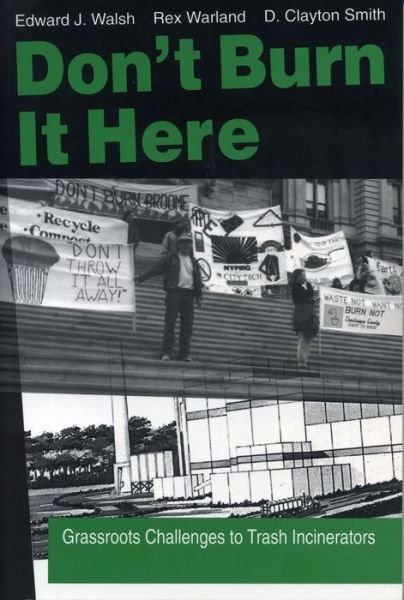 Cover for Ed Walsh · Don't Burn it Here: Grassroots Challenges to Trash Incinerators (Hardcover Book) (1997)