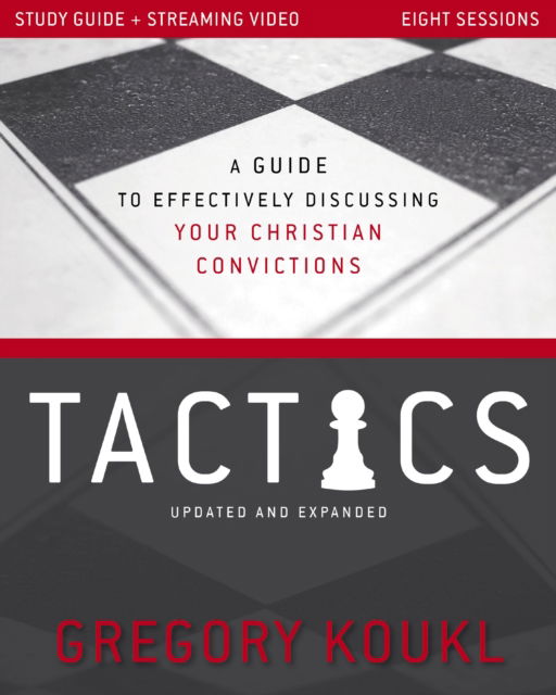 Tactics Study Guide plus Streaming Video, Updated and Expanded: A Guide to Effectively Discussing Your Christian Convictions - Gregory Koukl - Livros - Zondervan - 9780310179634 - 17 de junho de 2025