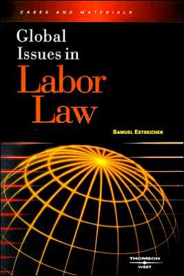 Cover for Samuel Estreicher · Global Issues in Labor Law - Global Issues (Paperback Book) (2007)