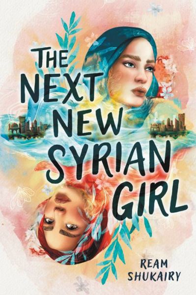 Cover for Ream Shukairy · The Next New Syrian Girl (Hardcover Book) (2023)