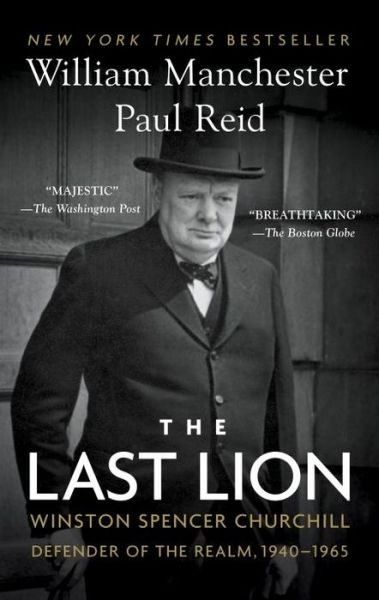 Cover for Paul Reid · The Last Lion: Winston Spencer Churchill: Defender of the Realm, 1940-1965 (Taschenbuch) [Reprint edition] (2013)