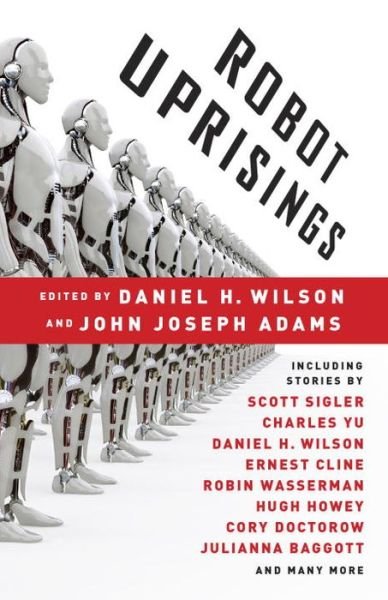Cover for Daniel H. Wilson · Robot Uprisings (Taschenbuch) (2014)