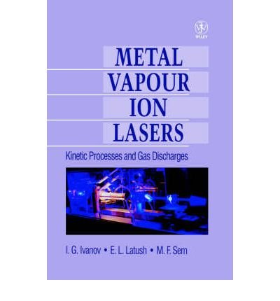Cover for IG Ivanov · Metal Vapour Ion Lasers: Kinetic Processes and Gas Discharges (Inbunden Bok) (1996)