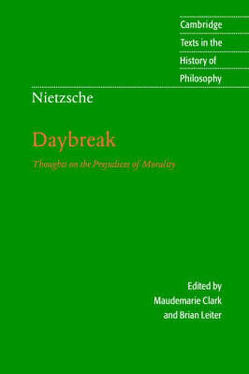 Cover for Friedrich Nietzsche · Nietzsche: Daybreak: Thoughts on the Prejudices of Morality - Cambridge Texts in the History of Philosophy (Taschenbuch) [2 Revised edition] (1997)