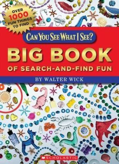 Cover for Walter Wick · Can You See What I See? Big Book of Search-and-Find Fun (Book) [First edition. edition] (2016)
