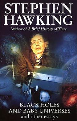 Black Holes And Baby Universes And Other Essays - Stephen Hawking - Bøker - Transworld Publishers Ltd - 9780553406634 - 8. september 1994