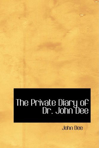 Cover for John Dee · The Private Diary of Dr. John Dee (Hardcover Book) (2008)