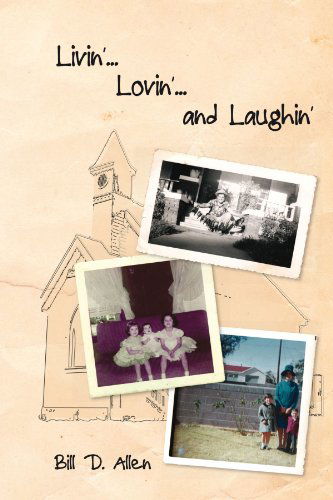 Cover for Bill Allen · Livin'. . . Lovin'. . . and Laughin' (Paperback Book) (2010)