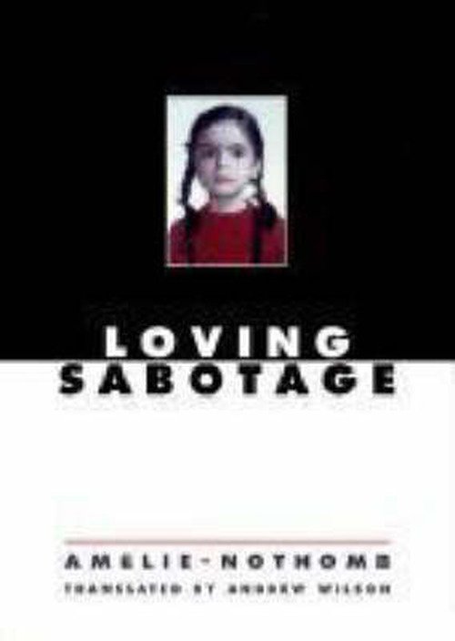 Cover for Amelie Nothomb · Loving Sabotage (Pocketbok) [Main edition] (2005)